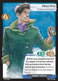 Abnus Orzo, Tireless Investigator